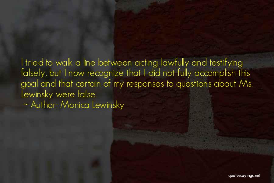 Testifying Quotes By Monica Lewinsky