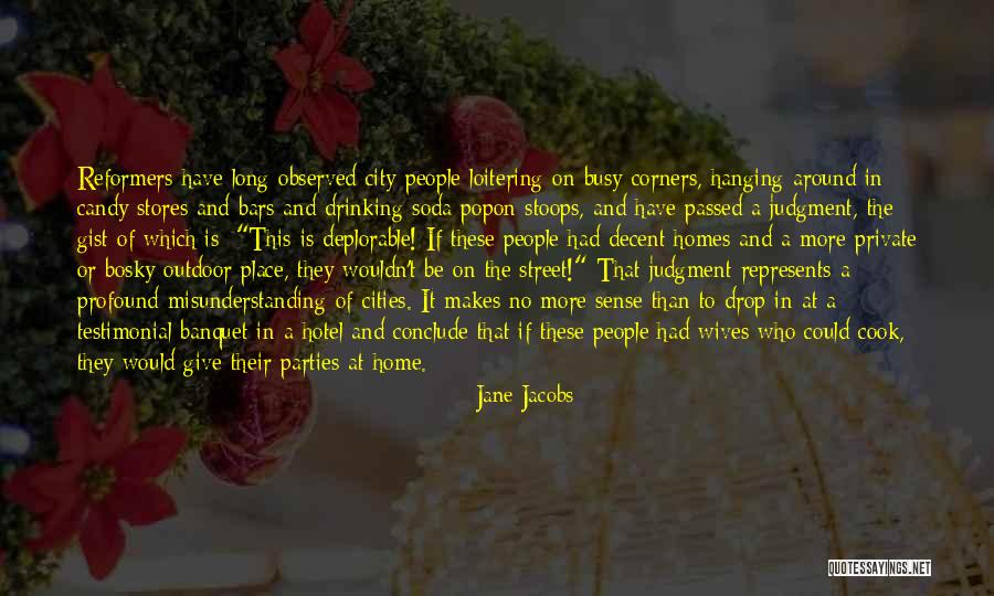 Testimonial Quotes By Jane Jacobs Testimonial Quotes By Jane Jacobs