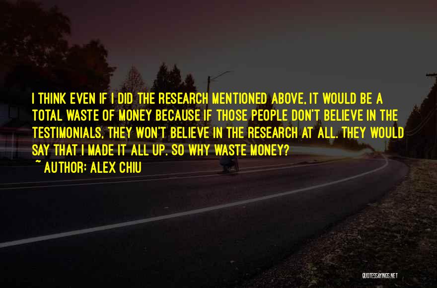 Testimonials Quotes By Alex Chiu