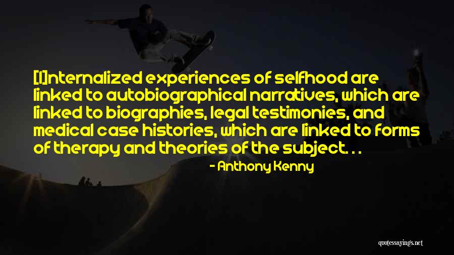 Testimonies Quotes By Anthony Kenny Testimonies Quotes By Anthony Kenny