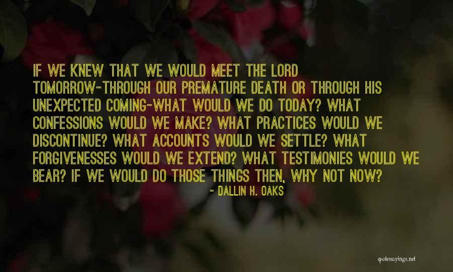 Testimonies Quotes By Dallin H. Oaks Testimonies Quotes By Dallin H. Oaks