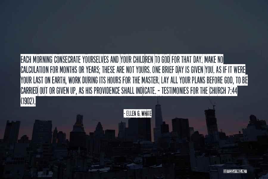 Testimonies Quotes By Ellen G. White Testimonies Quotes By Ellen G. White