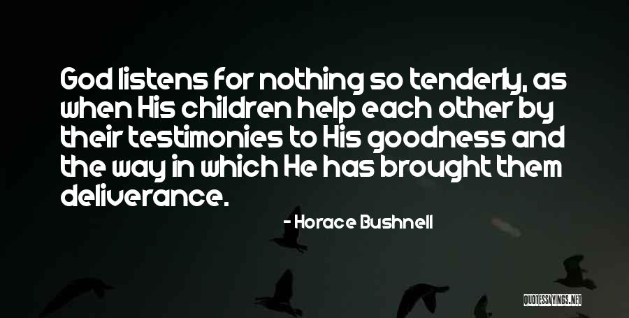 Testimonies Quotes By Horace Bushnell Testimonies Quotes By Horace Bushnell