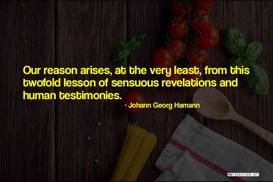 Testimonies Quotes By Johann Georg Hamann Testimonies Quotes By Johann Georg Hamann