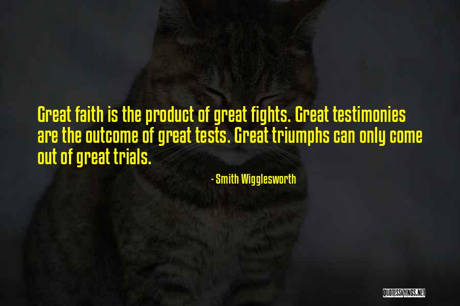 Testimonies Quotes By Smith Wigglesworth Testimonies Quotes By Smith Wigglesworth