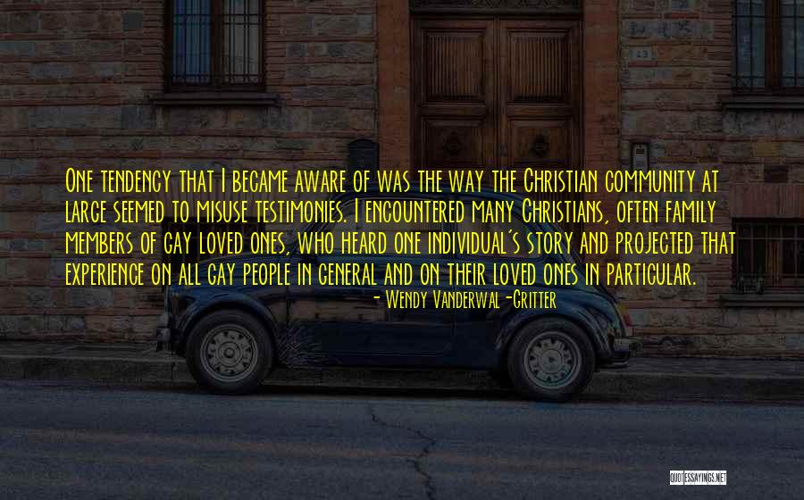 Testimonies Quotes By Wendy Vanderwal-Gritter Testimonies Quotes By Wendy Vanderwal-Gritter