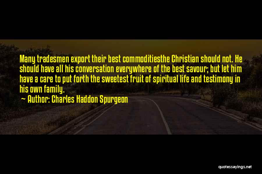 Testimony Christian Quotes By Charles Haddon Spurgeon