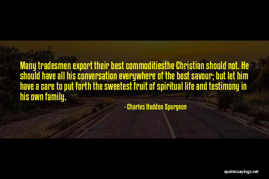 Testimony Christian Quotes By Charles Haddon Spurgeon