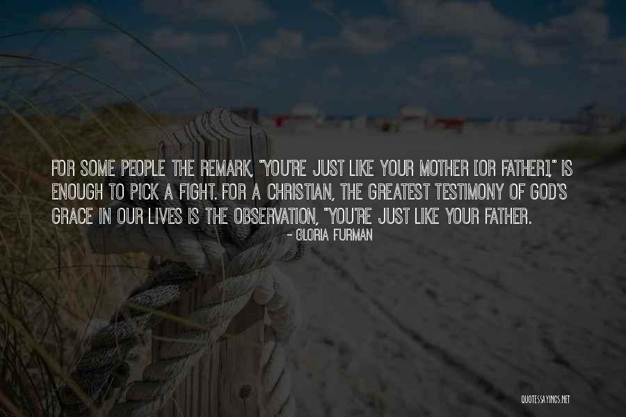 Testimony Christian Quotes By Gloria Furman