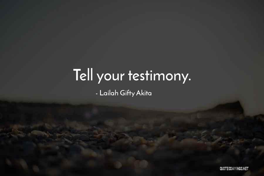 Testimony Christian Quotes By Lailah Gifty Akita