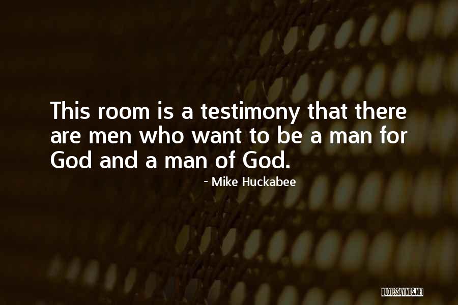 Testimony Christian Quotes By Mike Huckabee