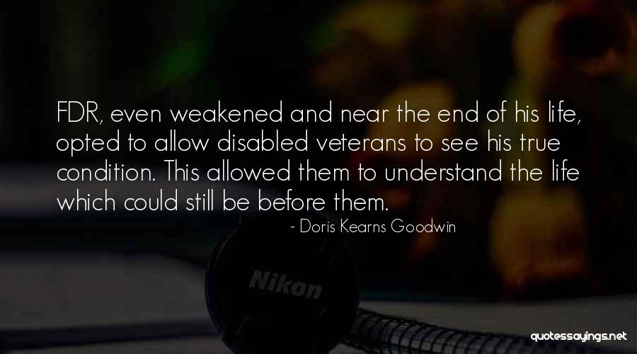 Testimony Of Life Quotes By Doris Kearns Goodwin Testimony Of Life Quotes By Doris Kearns Goodwin