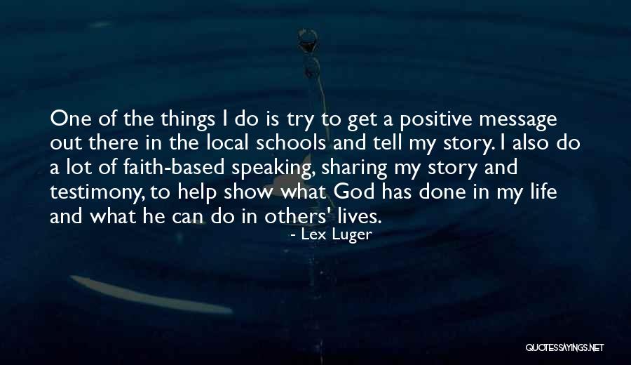 Testimony Of Life Quotes By Lex Luger Testimony Of Life Quotes By Lex Luger