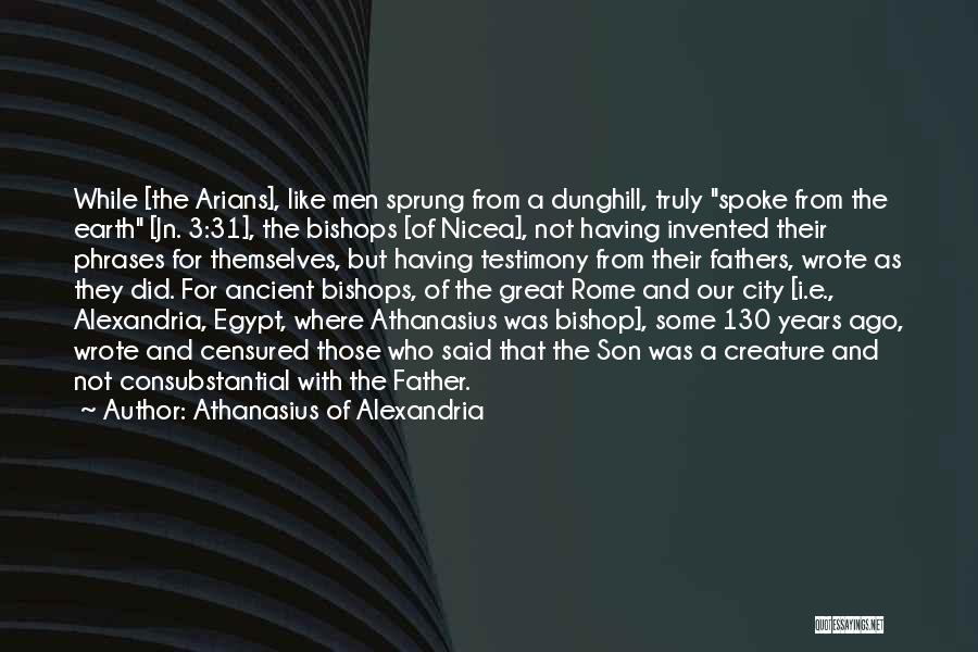 Testimony Quotes By Athanasius Of Alexandria