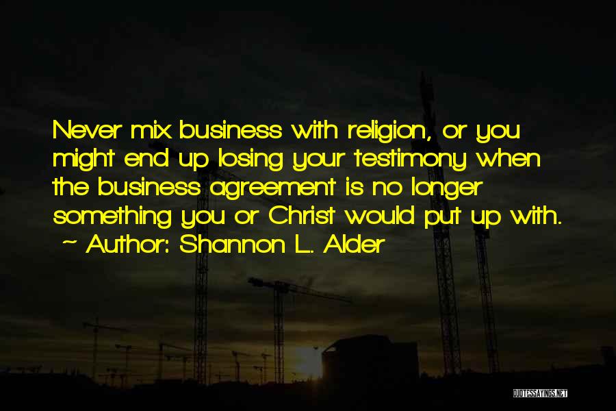 Testimony Quotes By Shannon L. Alder