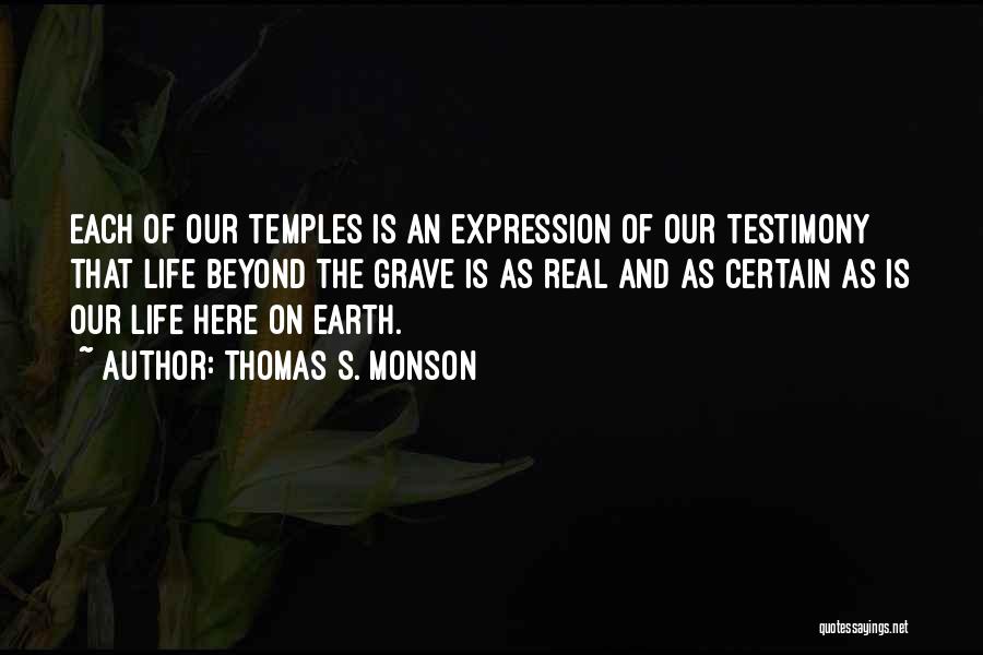 Testimony Quotes By Thomas S. Monson