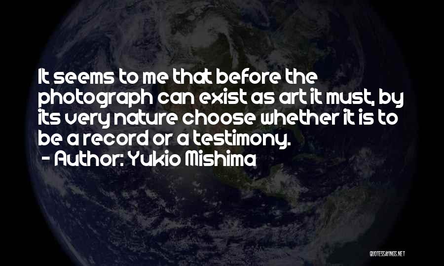 Testimony Quotes By Yukio Mishima