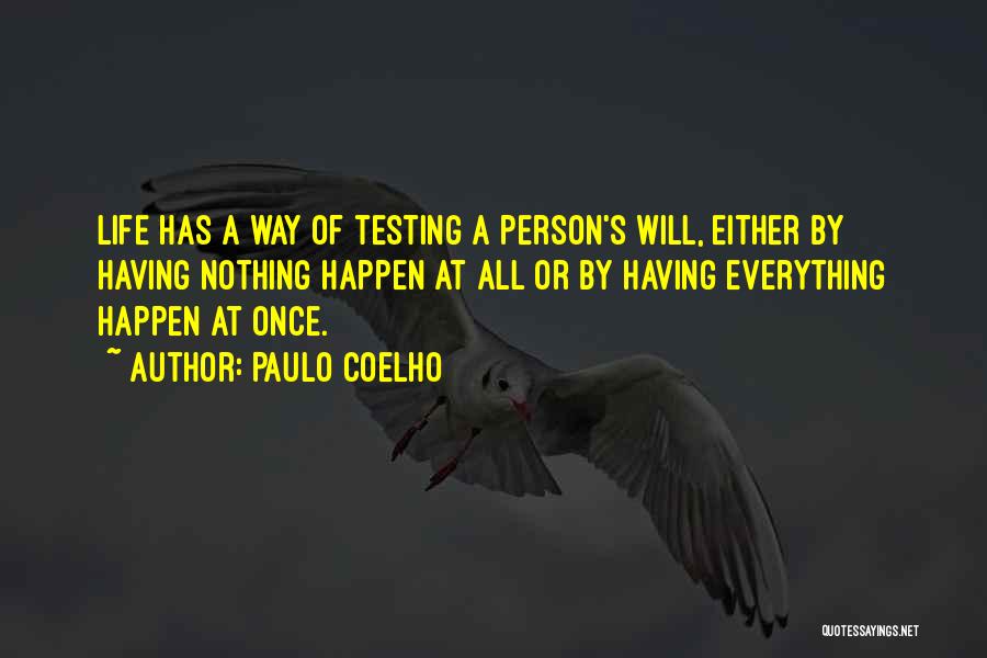 Testing A Person Quotes By Paulo Coelho