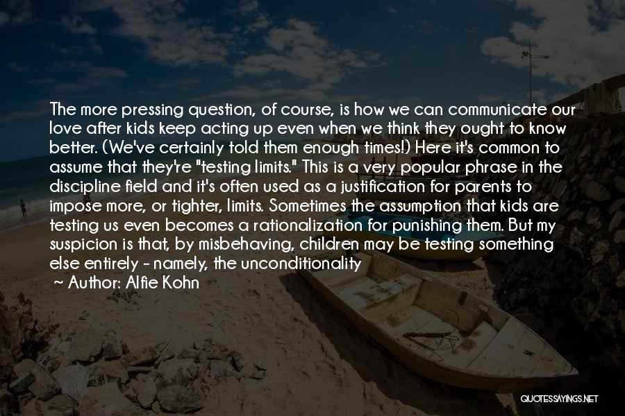 Testing Limits Quotes By Alfie Kohn