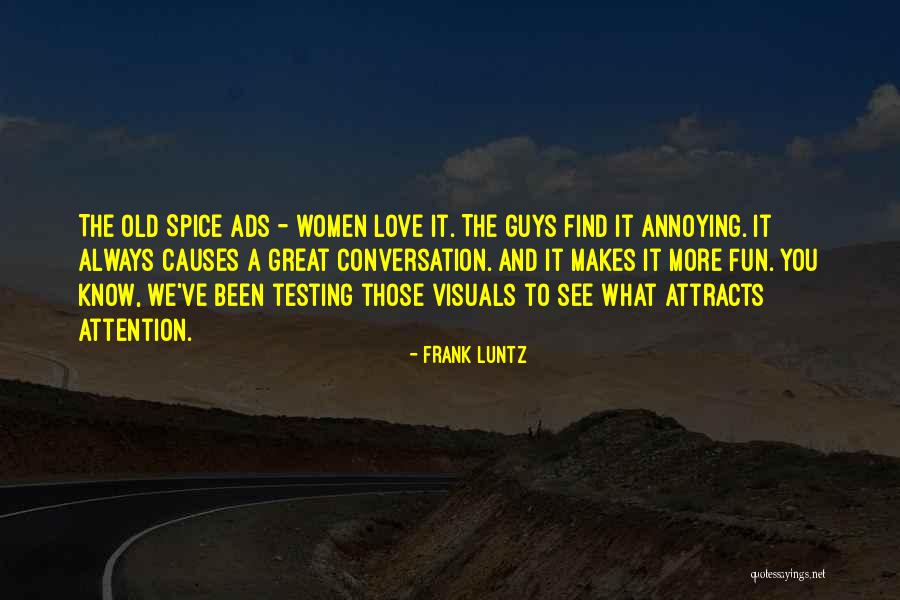 Testing My Love Quotes By Frank Luntz