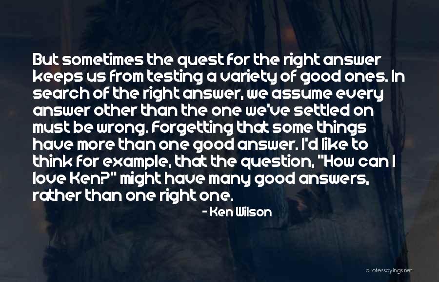 Testing My Love Quotes By Ken Wilson