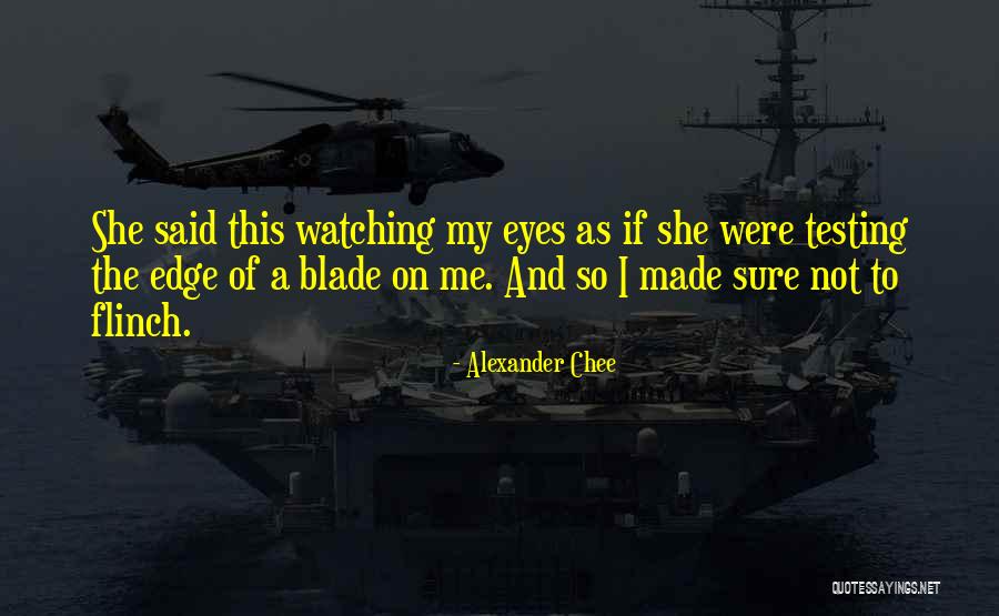 Testing Quotes By Alexander Chee Testing Quotes By Alexander Chee