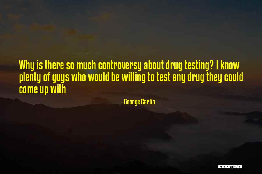 Testing Quotes By George Carlin