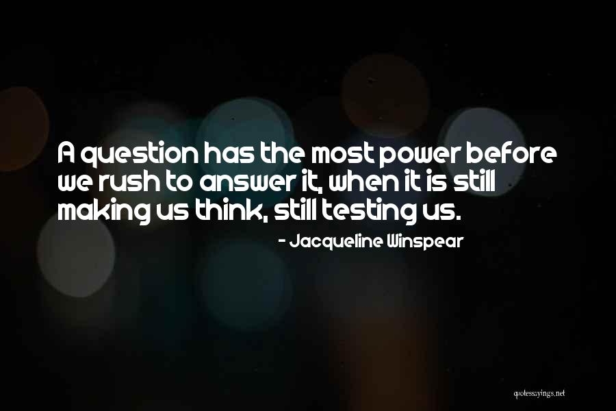 Testing Quotes By Jacqueline Winspear Testing Quotes By Jacqueline Winspear