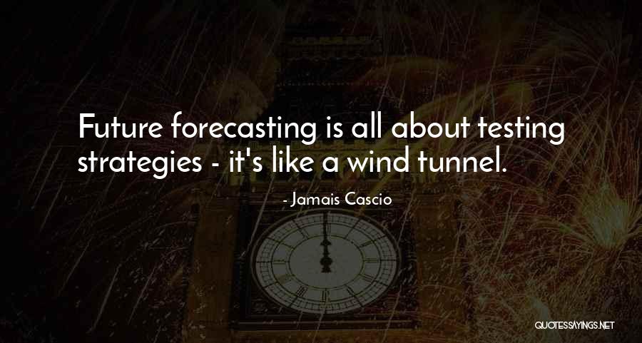 Testing Quotes By Jamais Cascio Testing Quotes By Jamais Cascio