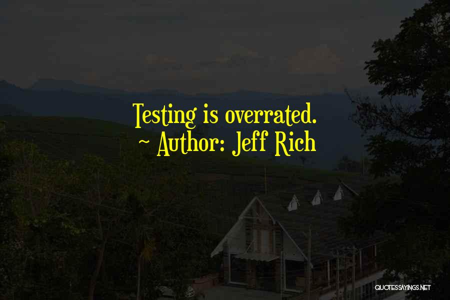 Testing Quotes By Jeff Rich