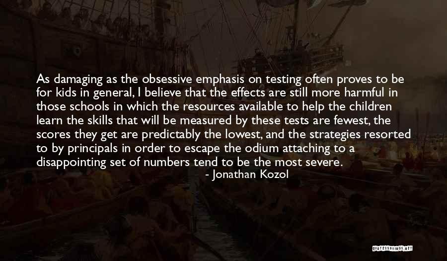 Testing Quotes By Jonathan Kozol Testing Quotes By Jonathan Kozol