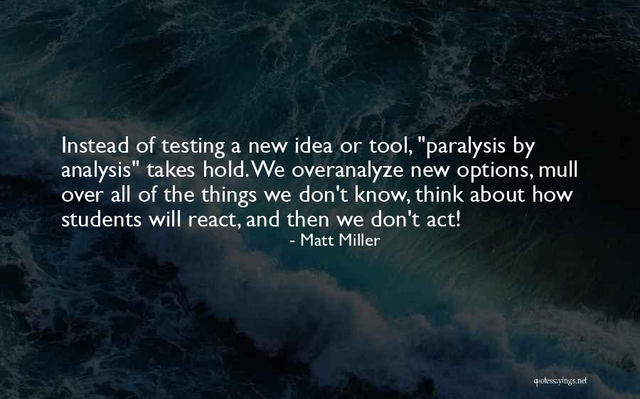 Testing Quotes By Matt Miller