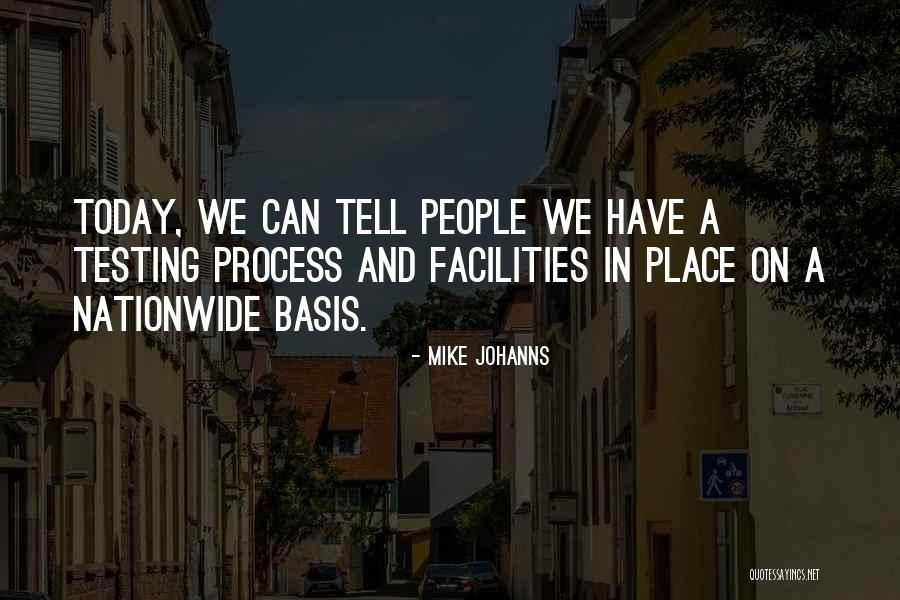 Testing Quotes By Mike Johanns Testing Quotes By Mike Johanns