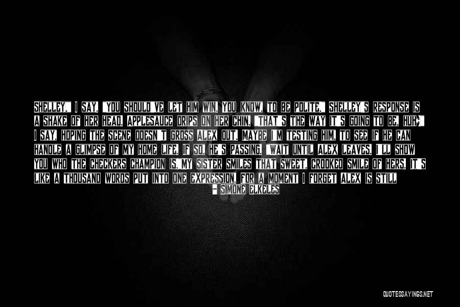Testing Quotes By Simone Elkeles Testing Quotes By Simone Elkeles