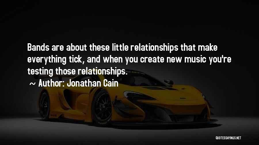 Testing Relationships Quotes By Jonathan Cain