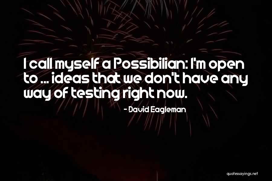 Testing That Quotes By David Eagleman Testing That Quotes By David Eagleman