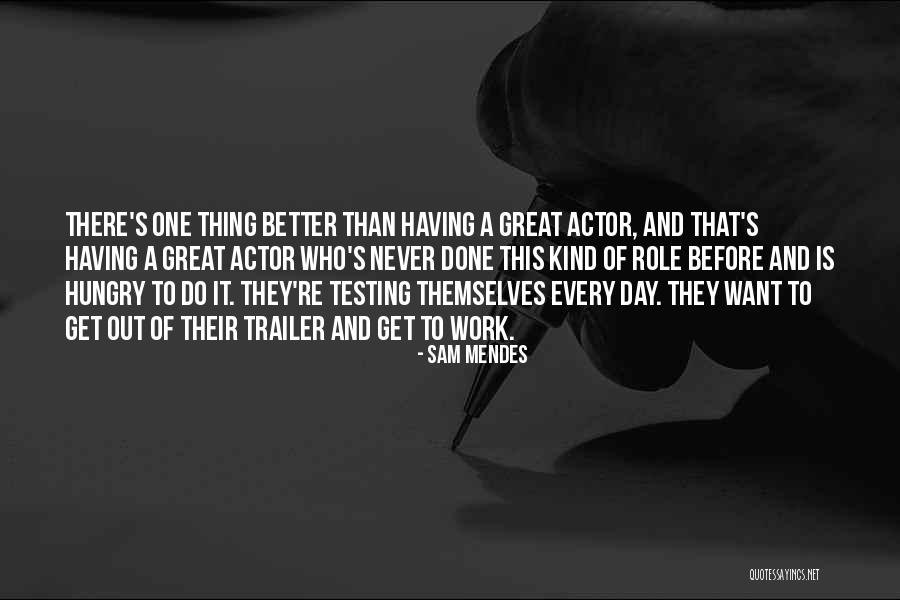 Testing That Quotes By Sam Mendes Testing That Quotes By Sam Mendes
