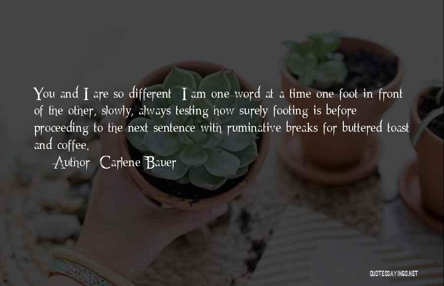 Testing Time Quotes By Carlene Bauer