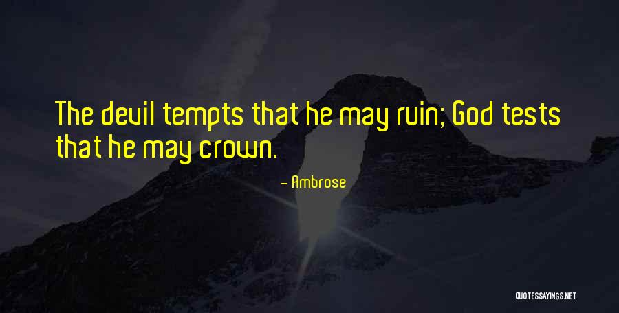 Tests From God Quotes By Ambrose Tests From God Quotes By Ambrose