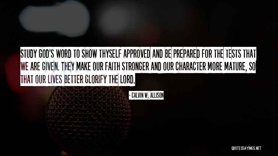 Tests From God Quotes By Calvin W. Allison Tests From God Quotes By Calvin W. Allison