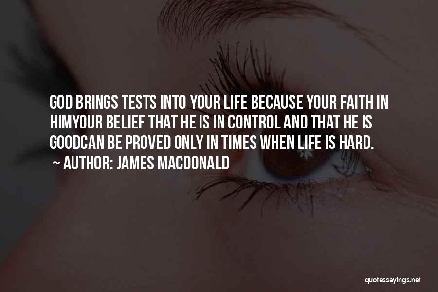 Tests From God Quotes By James MacDonald