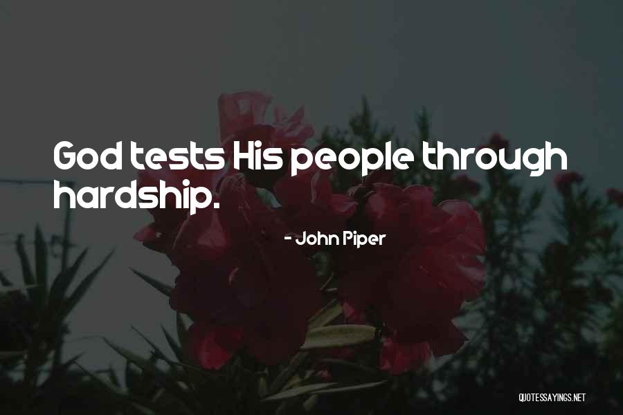 Tests From God Quotes By John Piper