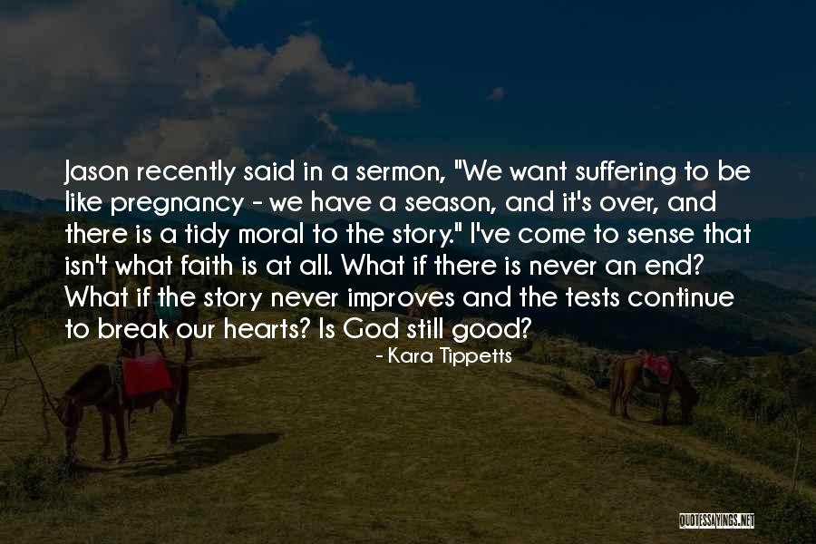 Tests From God Quotes By Kara Tippetts Tests From God Quotes By Kara Tippetts