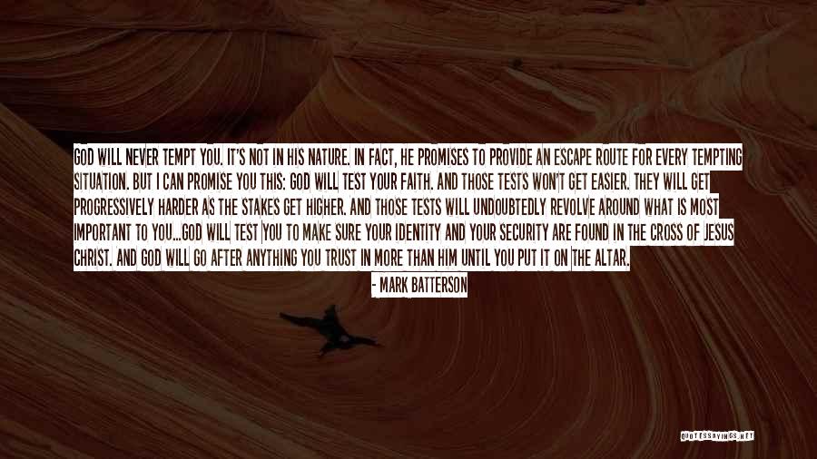 Tests From God Quotes By Mark Batterson Tests From God Quotes By Mark Batterson