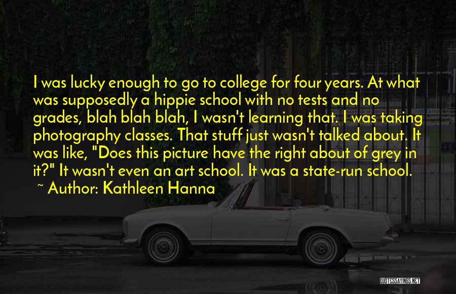 Tests In College Quotes By Kathleen Hanna
