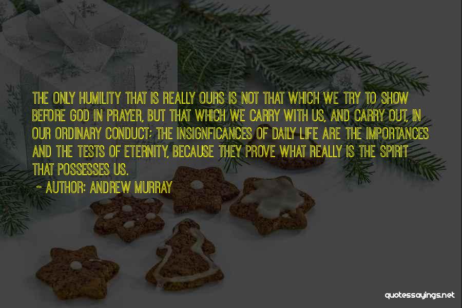 Tests In Relationships Quotes By Andrew Murray