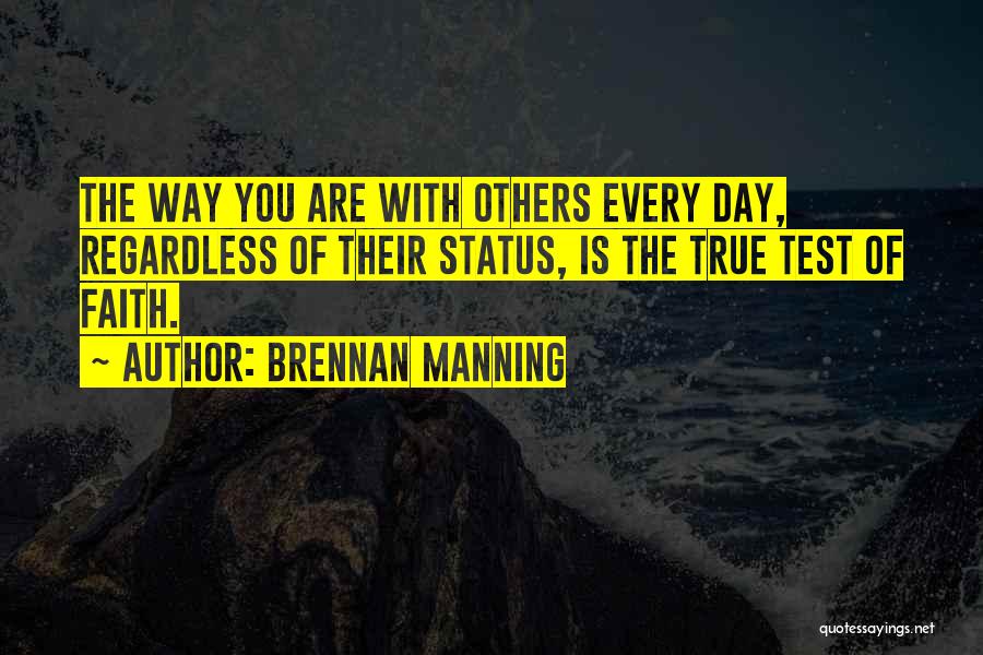 Tests Of Faith Quotes By Brennan Manning