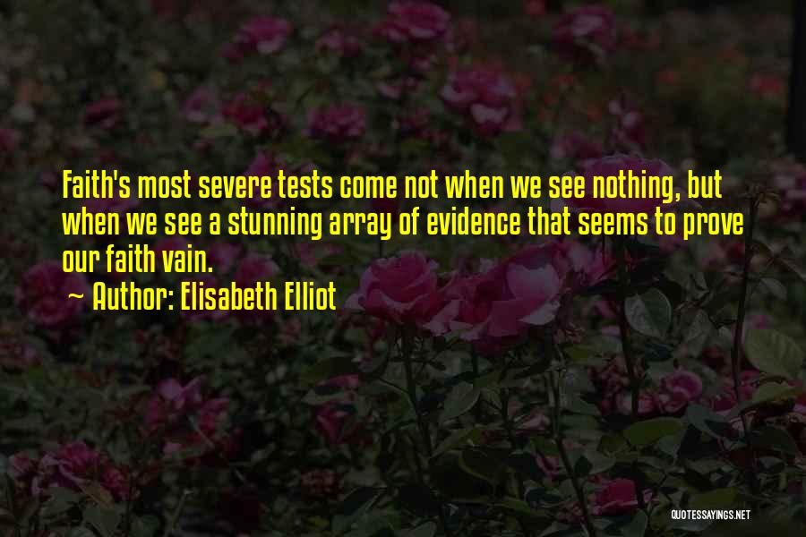 Tests Of Faith Quotes By Elisabeth Elliot