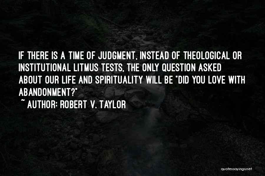 Tests Of Love Quotes By Robert V. Taylor