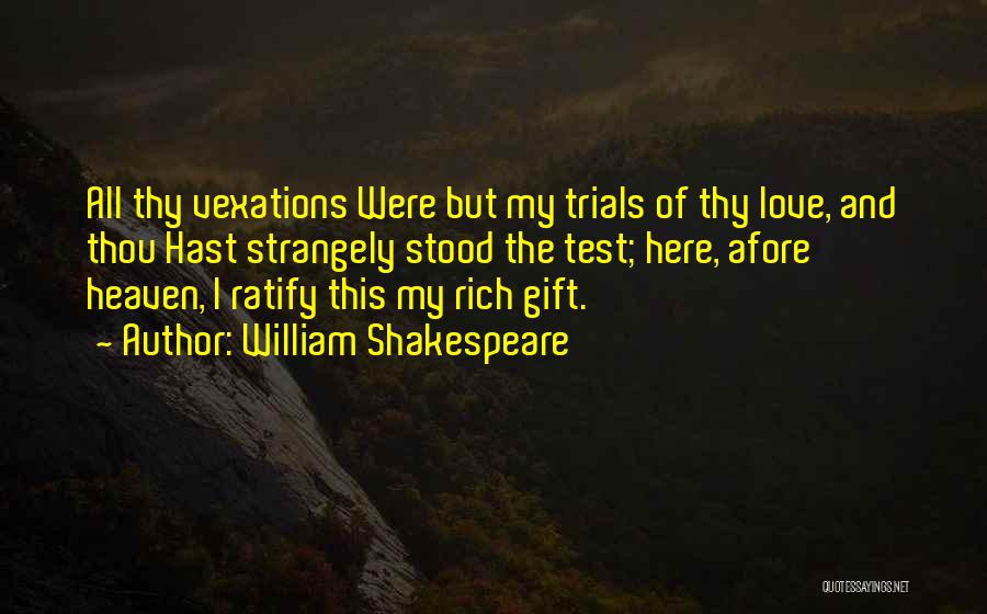 Tests Of Love Quotes By William Shakespeare